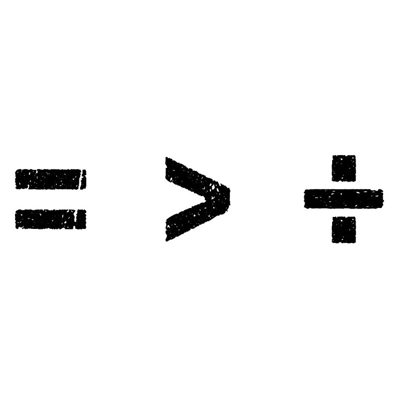 Equality is Greater than Division - Symbols Math