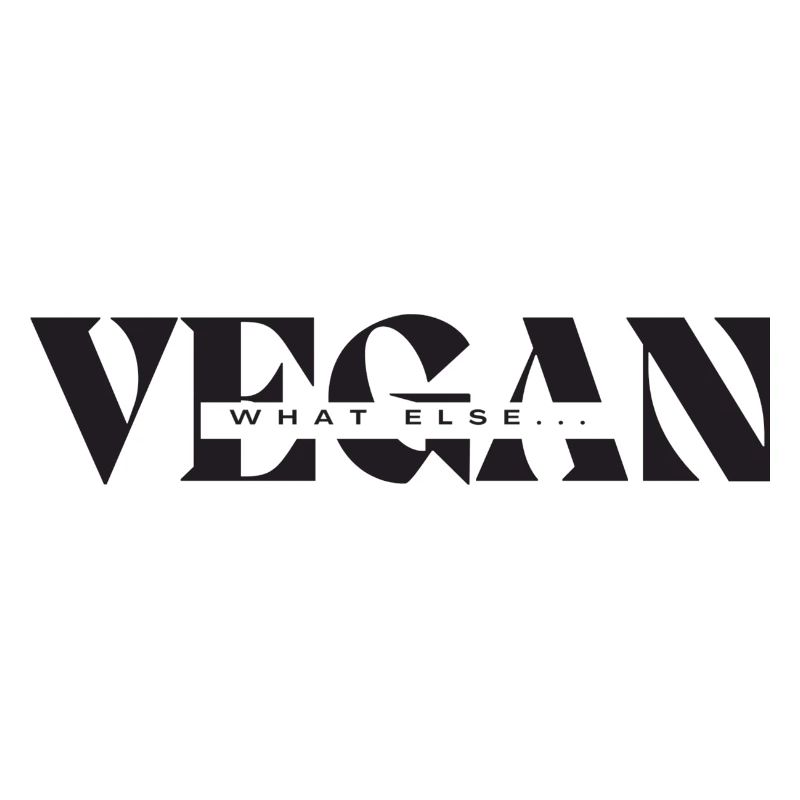 VEGAN what else...