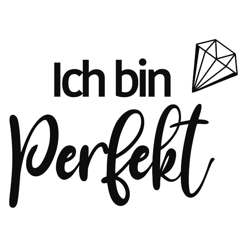 Ich bin perfekt