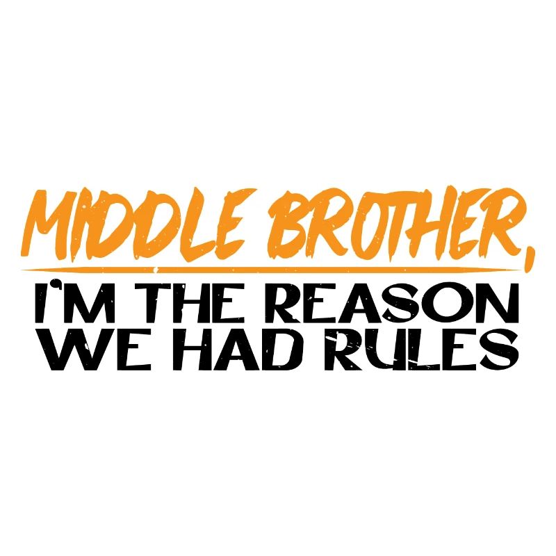 Middle Brother, I'm The Reason We Had Rules 4
