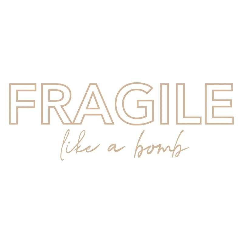FRAGILE comme une bombe