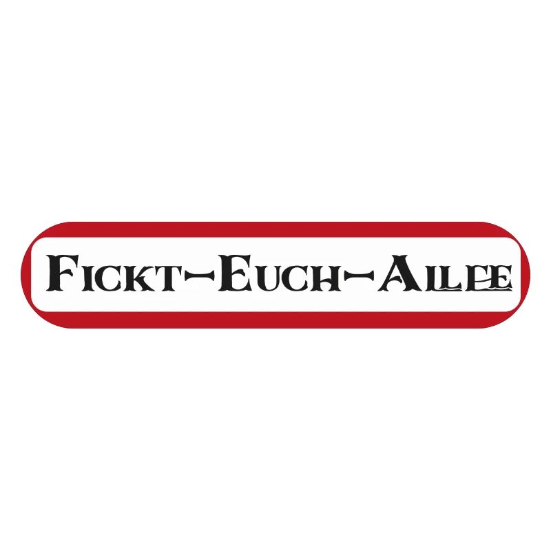 Fickt-Euch-Allee