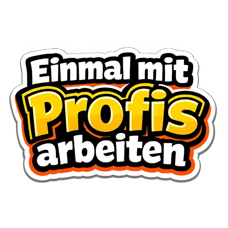 Einmal mit Profis arbeiten Katastrophe