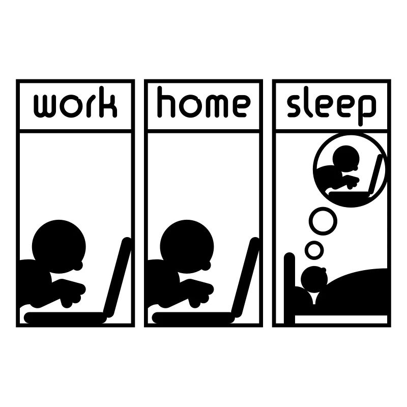 Computerfreak (work - home - sleep)