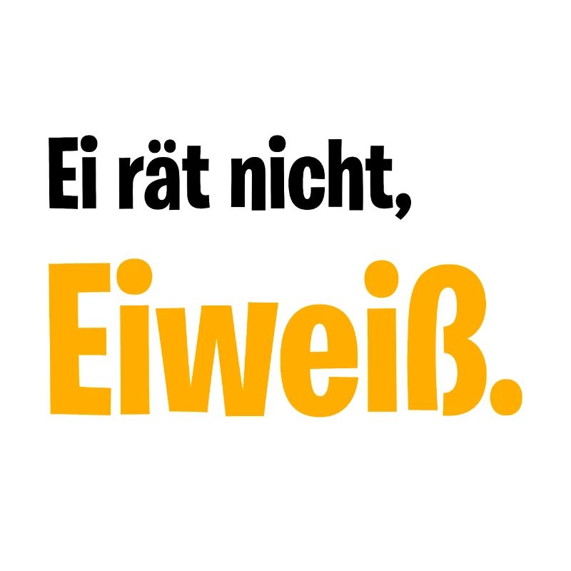 Ei rät nicht Eiweiss