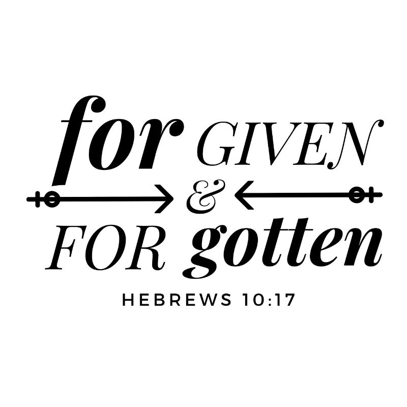 forgiven and forgotten