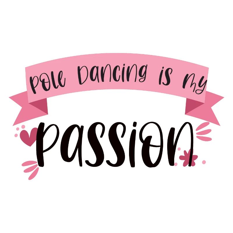 La pole dance est ma passion - Dancer Gift