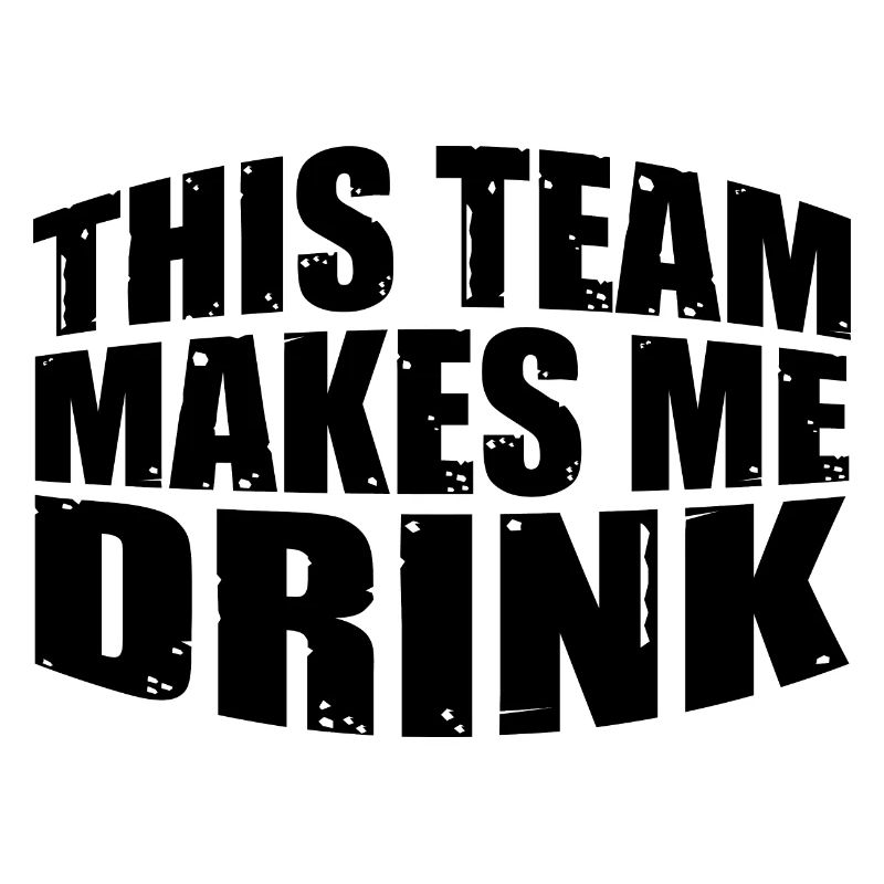 This Team Makes Me Drink 7