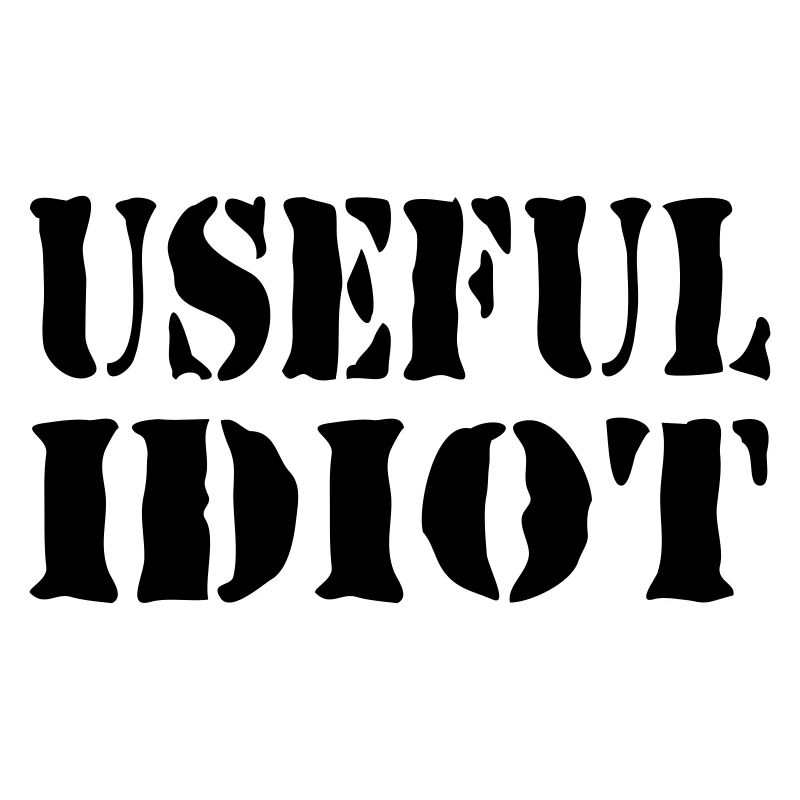 USEFUL IDIOT