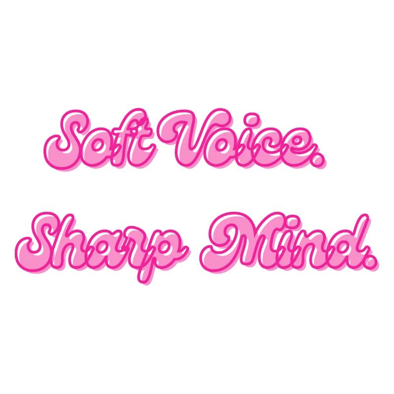 Soft Voice Sharp Mind | Motivationsspruch