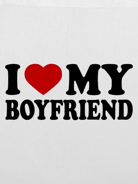 I love my boyfriend