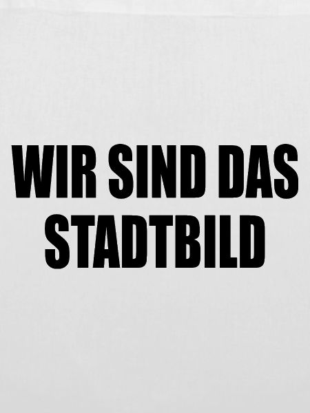 wir sind das stadtbild