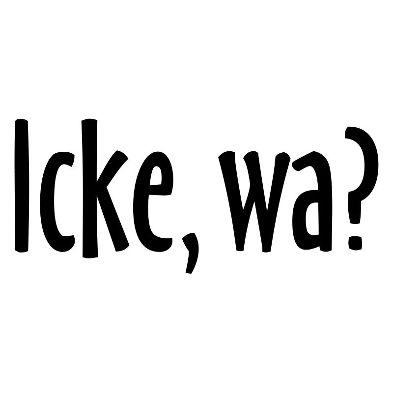 Berlin Spruch: Icke, wa?