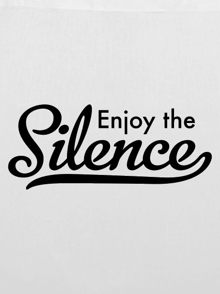 Enjoy the Silence