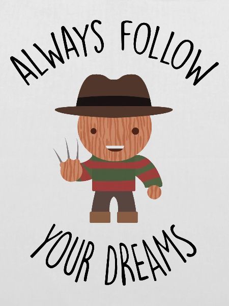 Freddy - Always follow your Dreams