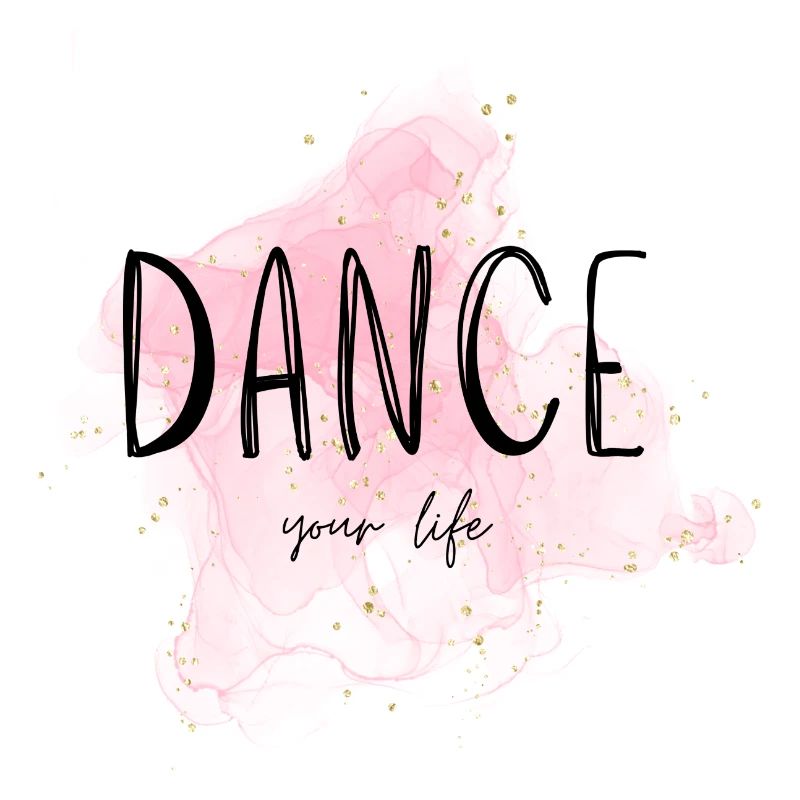 Dance your life Dancer Dancer Dancing Dance Saying