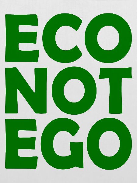 Eco not ego