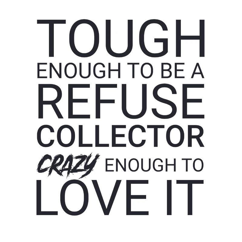 Refuse collector Crazy