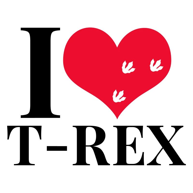I love T-Rex