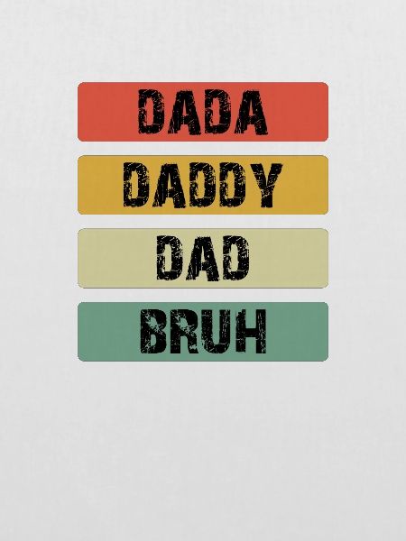 Dada Daddy Dad Bruh Farbbalken
