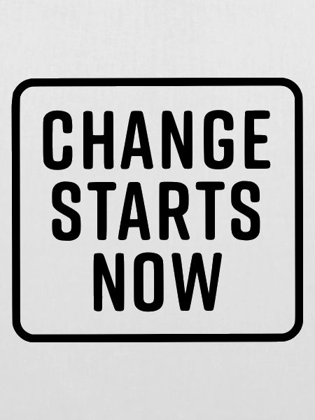 change starts now