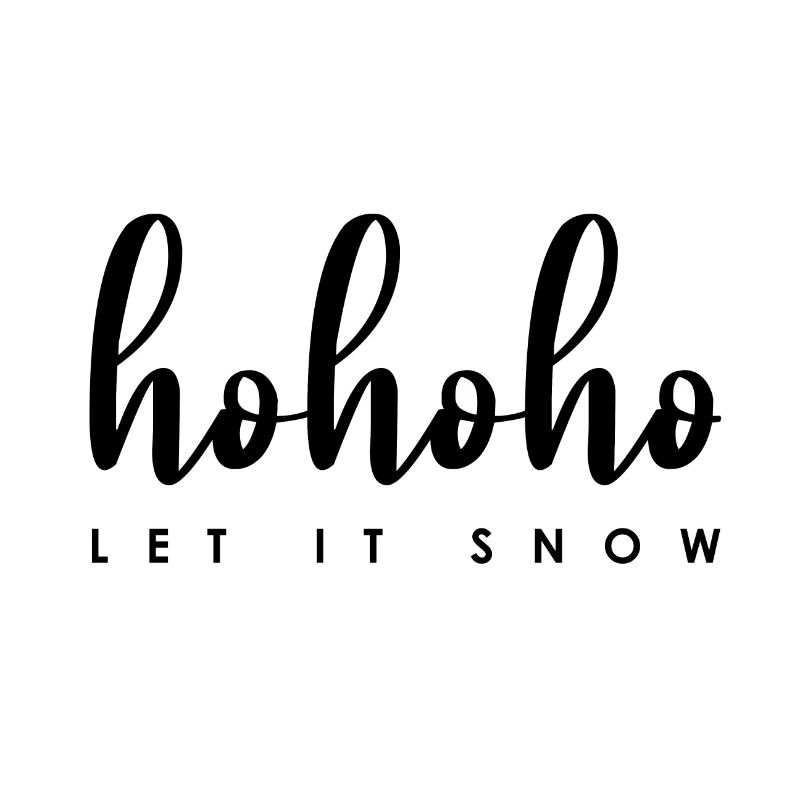 hohoho let it snow