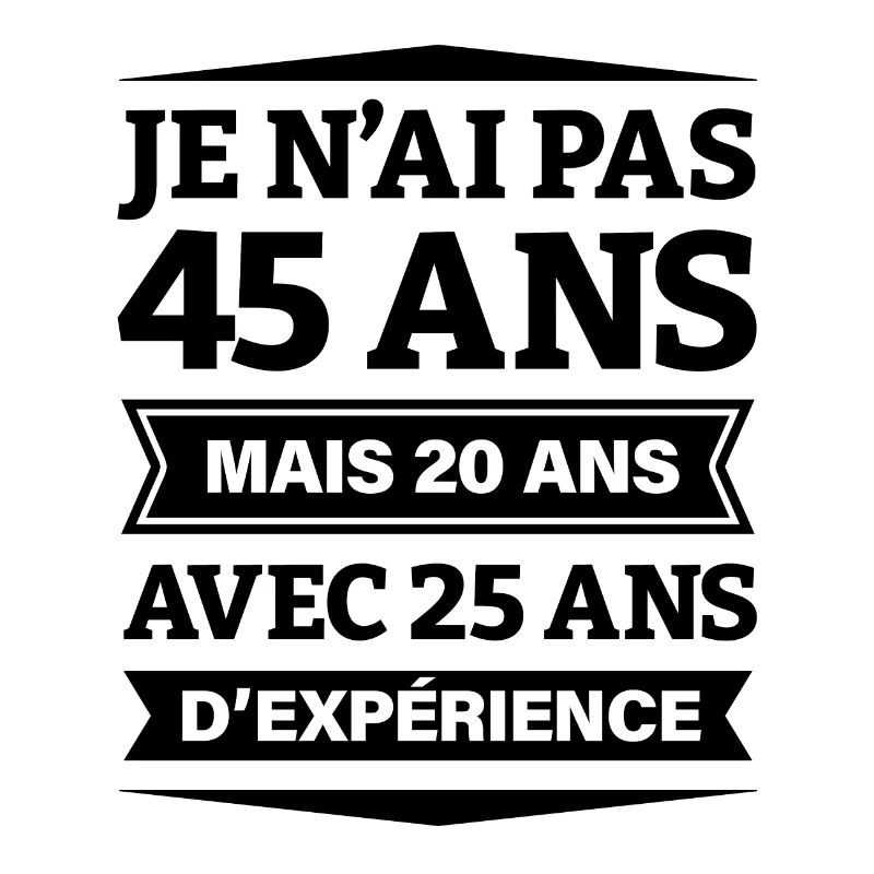 ANNIVERSAIRE 45 ANS AVEC 25 ANS D'EXPÉRIENCE