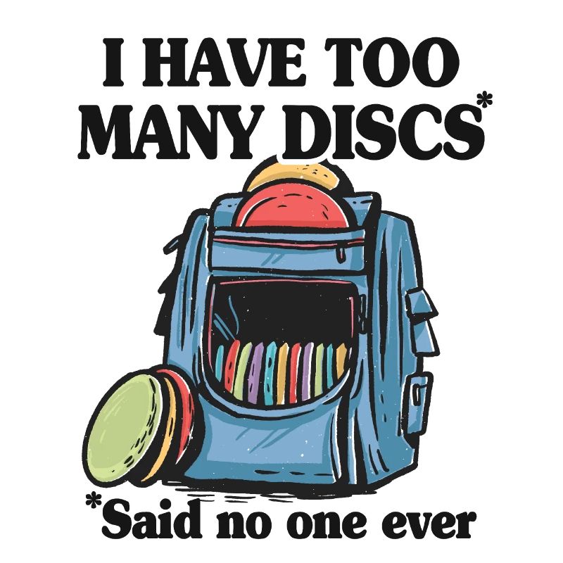 I Have Too Many Discs Disc Golf Backpack Funny