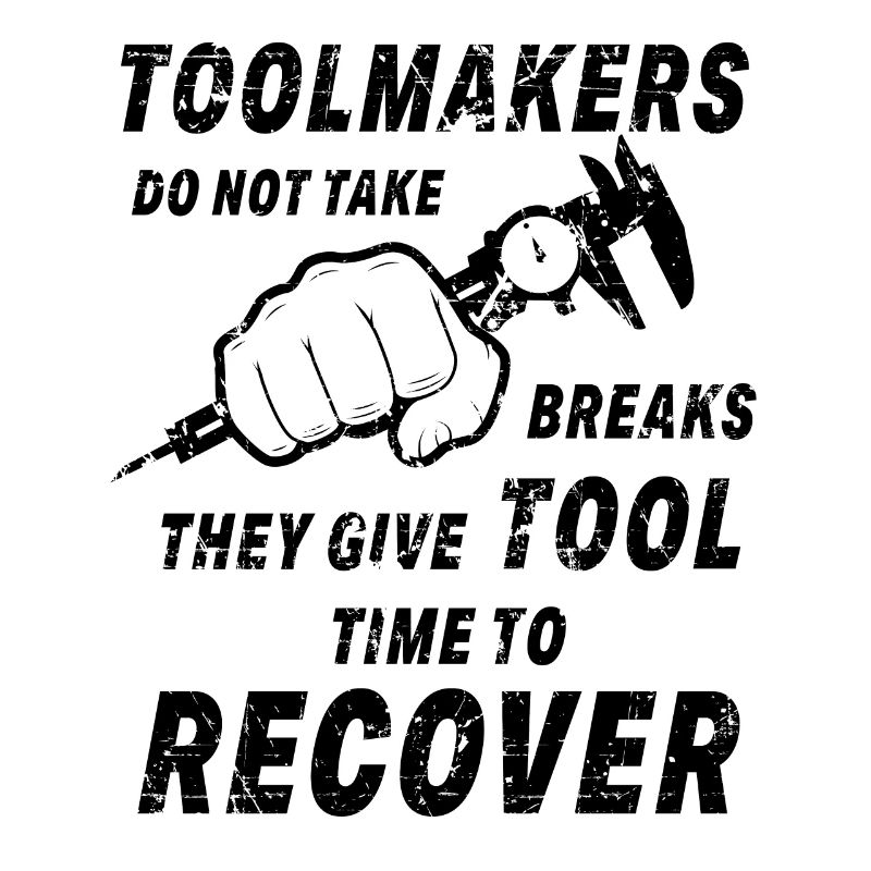 Toolmaker Tool mechanic no break