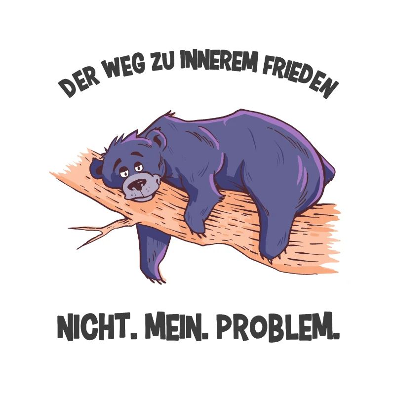 Lazy Bear Nicht mein Problem Innerer Frieden