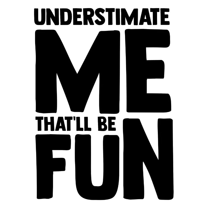 Hilarious Underestimate Forthright Underrate