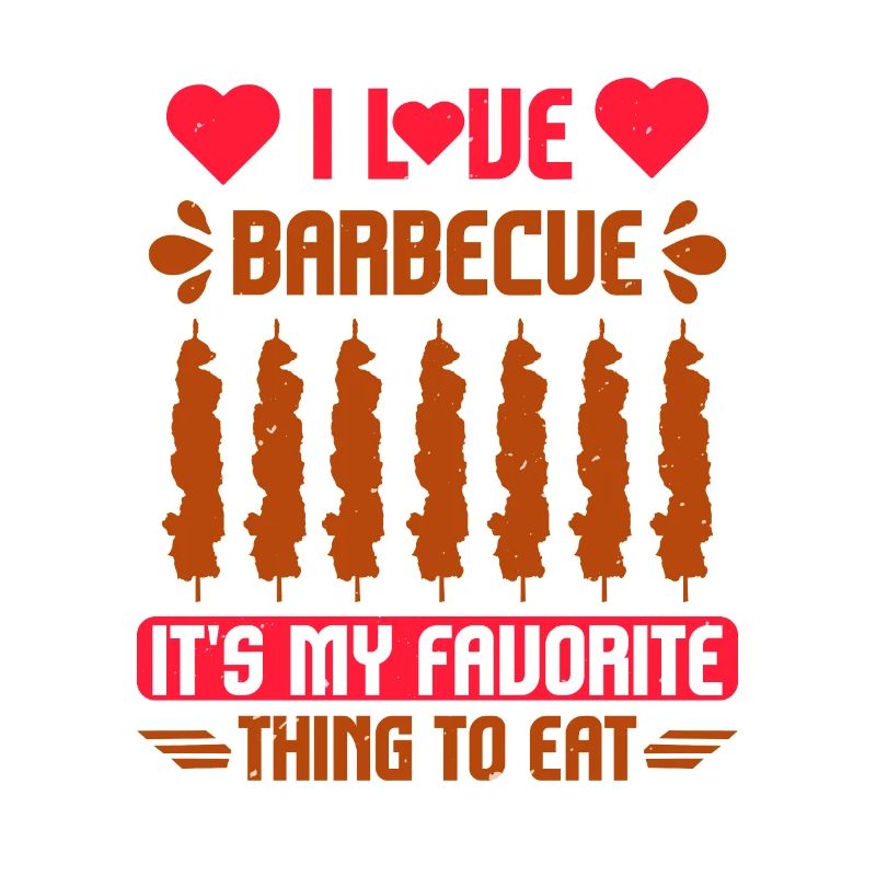 J’ADORE LE BARBECUE, C’EST MA CHOSE PRÉFÉRÉE À MANGER