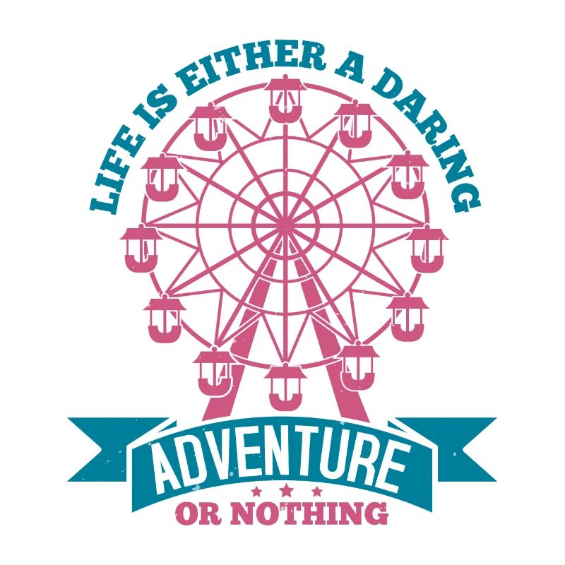 DAS LEBEN IST ENTWEDER EIN GEWAGTES ABENTEUER ODER NICHTS