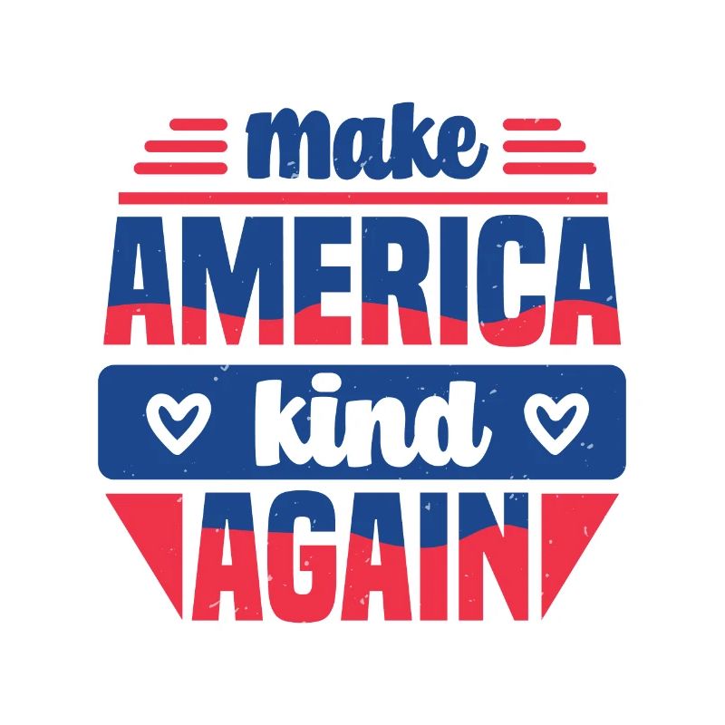MAKE AMERICA KIND AGAIN