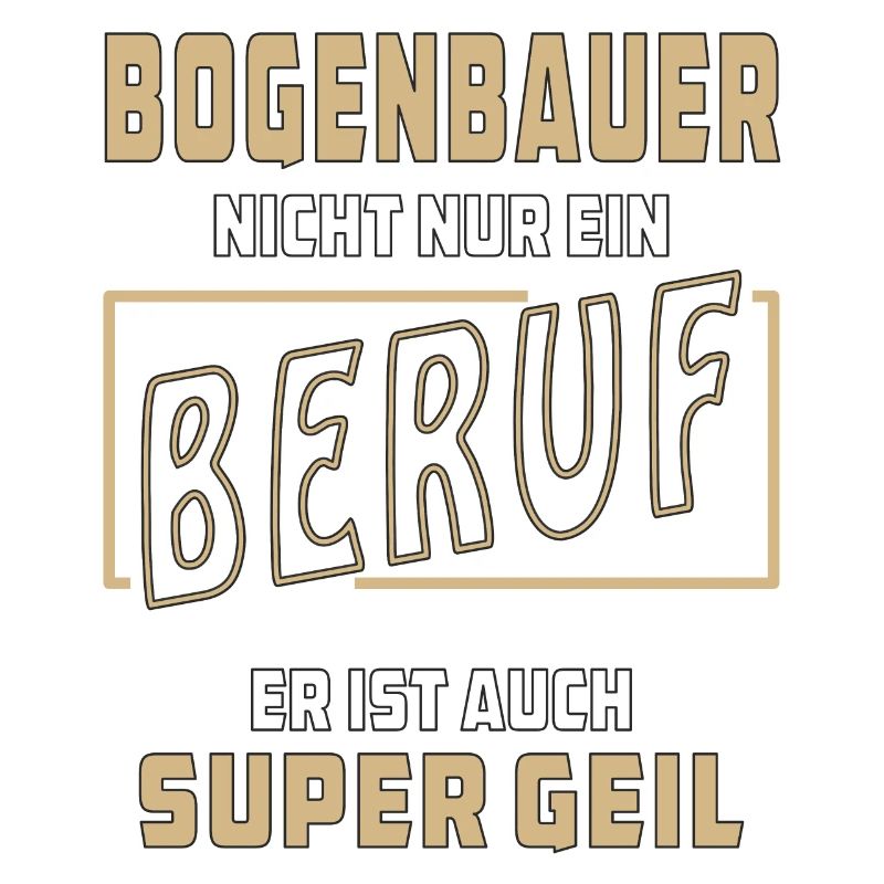 BOGENBAUER NICHT NUR EIN BERUF