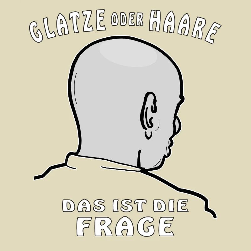 GLATZE ODER HAARE DAS IST DIE FRAGE