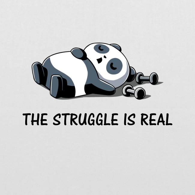 Struggle Is Real Funny Panda