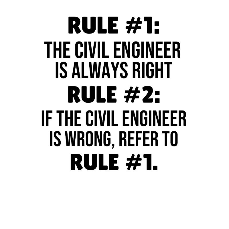 Civil engineer rules civil engineering student Lustig