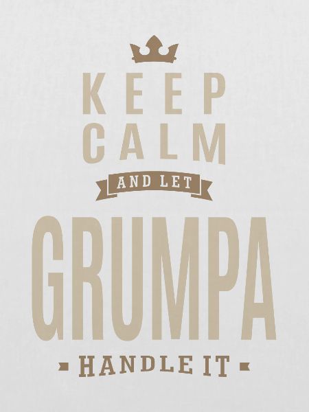 Keep Calm Grumpa