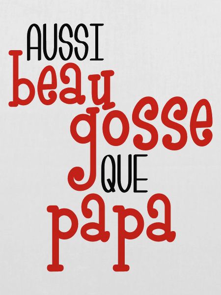 Aussi beau gosse que papa