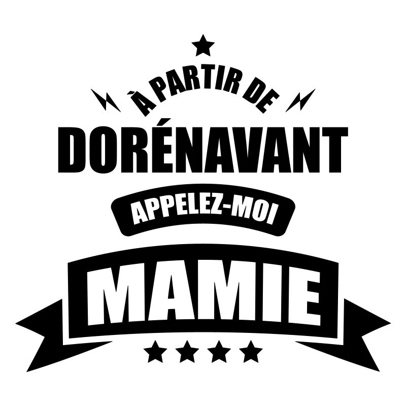 a partir de dorenavant appelez moi mamie