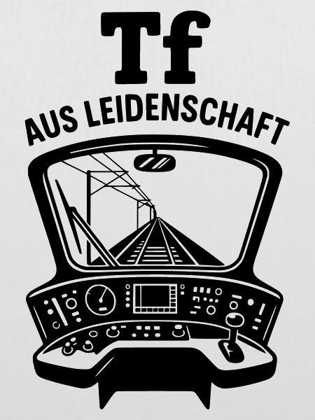 Triebfahrzeugführer Leidenschaft Lokführer