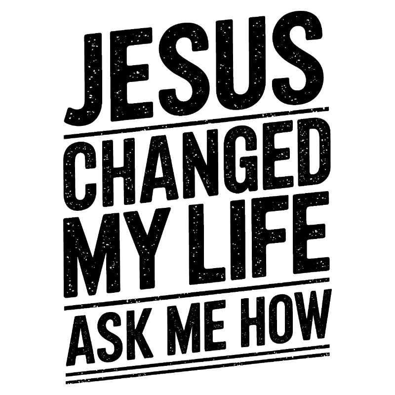 Jésus a changé ma vie ! Demandez-moi comment !