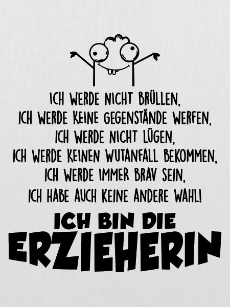 Ich bin die Erzieherin