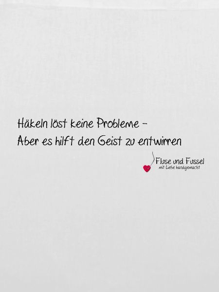 Häkeln löst keine Probleme...