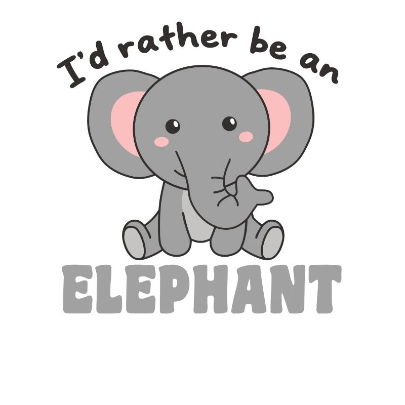 Je préfère être un éléphant - éléphant mignon