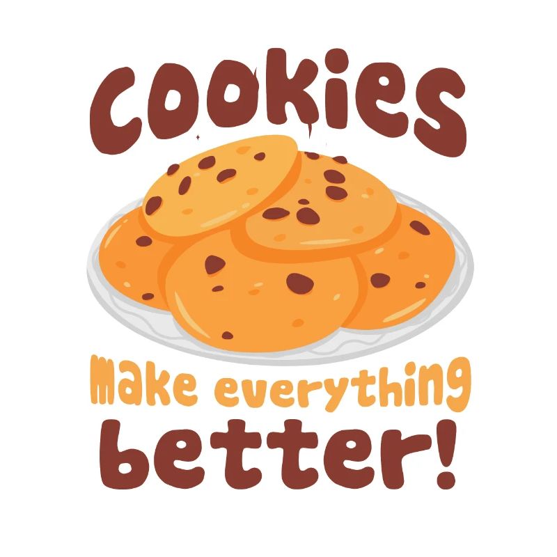 Cookies Make Everything Better Cake Artist Baker C