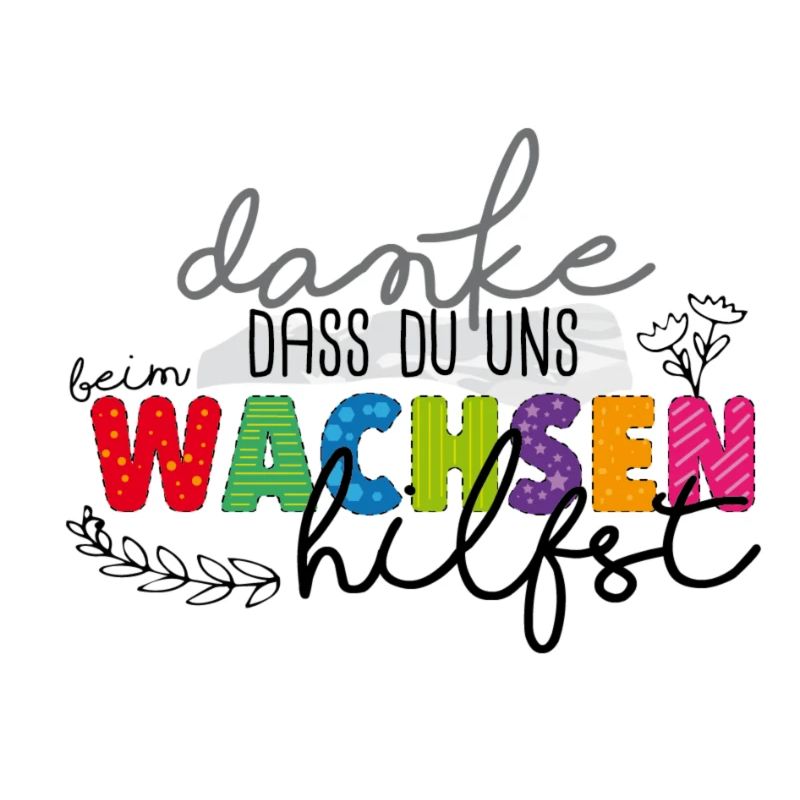 Danke fürs Wachsen