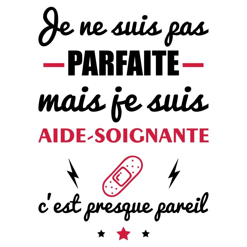pas parfaite aide-soignante;cadeau aide soignante