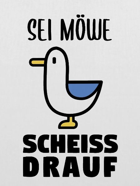 Sei Möwe scheiss drauf
